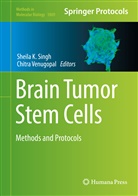 Sheil K Singh, Sheila K Singh, Sheila K. Singh, Venugopal, Venugopal, Chitra Venugopal - Brain Tumor Stem Cells