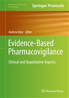 Andre Bate, Andrew Bate - Evidence-Based Pharmacovigilance