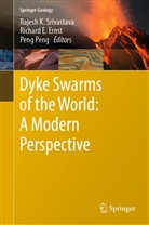 Richar E Ernst, Richard E Ernst, Richard E. Ernst, Peng Peng, Rajesh K. Srivastava - Dyke Swarms of the World: A Modern Perspective