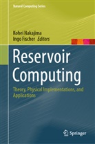 Fischer, Fischer, Ingo Fischer, Kohe Nakajima, Kohei Nakajima - Reservoir Computing