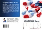Jayati Chatterjee Mitra - Fate of Antibiotics in the Environment: A Brief Overview