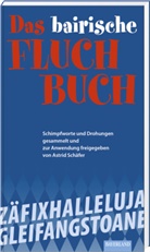Astrid Schäfer - Das baierische Fluch-Buch