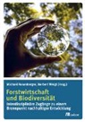 Michae Rosenberger, Michael Rosenberger, Weigl, Weigl, Norbert Weigl - Forstwirtschaft und Biodiversität