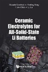 Chen Chao, Chen (Nus Chao, Chao Chen, Masashi Kotobuki, Masashi (Nus Kotobuki, Li Lu... - Ceramic Electrolytes For All-solid-state Li Batteries