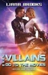 Liana Brooks - Even Villains Go To The Movies