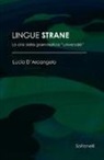 Lucio D'Arcangelo - Lingue strane. La crisi della grammatica «universale»