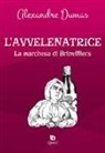 Alexandre Dumas, A. G. Vertucci, A. Vizzino - L'avvelenatrice. La marchesa di Brinvilliers