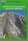 Alberto Clerici, Claudio Colombi - Passeggiate geologiche nelle valli bresciane