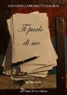 Giovanni Carraretto Dauros - Ti parlo di me