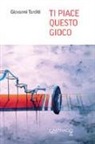 Giovanni Tarditi - Ti piace questo gioco