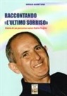Sergio Quartana - Raccontando «L'ultimo sorriso». Storia di un percorso verso Padre Puglisi