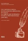 S. Gagliano - Un capitolo della intolleranza religiosa in Italia: la circolare Buffarini Guidi e i pentecostali (1935-2015). Atti del Convegno promosso dall'Associazione Piero Guicciardini (Roma, 5-6 novembre 2015)
