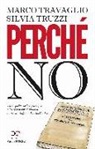 Marco Travaglio, Silvia Truzzi, A. Zardetto - Perché no