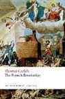 Thomas Carlyle, Mark Engel, Brent E. Kinser, Brent E. (Professor of English Kinser, Kinser Brent E., David R. Sorensen... - The French Revolution