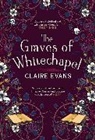 Claire Evans - The Graves of Whitechapel