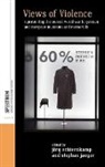 Joerg Jaeger Echternkamp, Jorg Jaeger Echternkamp, J. Echternkamp, Joerg Echternkamp, Jörg Echternkamp, J�rg Echternkamp... - Views of Violence