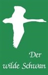 Eike Funck - Der wilde Schwan