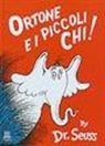 Seuss - Ortone e i piccoli chi!