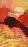 Marco Caiazzo, Gianni Maddaloni - L'oro di Scampia. Storie di lotta, di bellezza e di scugnizzi che ce l'hanno fatta