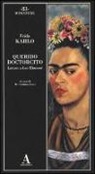 Frida Kahlo, M. C. Secci - Querido doctorcito. Lettere a Leo Eloesser