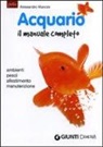 Alessandro Mancini - Acquario. Il manuale completo