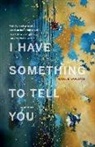 Natalie Appleton - I Have Something to Tell You: A Memoir