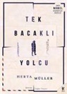 Herta Müller - Tek Bacakli