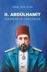 Ismail sefik Aydin - II. Abdülhamit Ezberler ve Gercekler