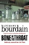 Anthony Bourdain, Bourdain Anthony - Bone In The Throat