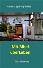 Andreas Sperling-Pieler - Mit Bibel überLeben