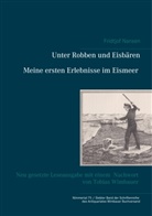 Sandmeie Julius, Sandmeier Julius, Fridtjo Nansen, Fridtjof Nansen, Tobia Wimbauer, Tobias Wimbauer - Unter Robben und Eisbären. Meine ersten Erlebnisse im Eismeer