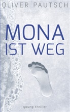 Oliver Pautsch - Mona ist weg