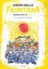 Francesco Piobbicchi - Disegni dalla frontiera-Drawnigs from the border