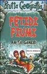 Anita Ganeri, M. Philips - Fetidi fiumi