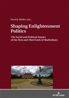 Patrick Müller - Shaping Enlightenment Politics