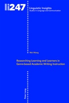 Wei Wang, Maurizi Gotti, Maurizio Gotti - Researching Learning and Learners in Genre-based Academic Writing Instruction