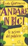 Massimo Birattari, Ercole Giammarco - Andare in bici. La ragioni del pedalare