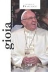 Francesco (Jorge Mario Bergoglio) - Gioia