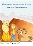 Anne Blaich - Wolpertinger, Boandlknacker, Hölldeixl