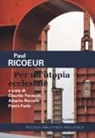 Paul Ricoeur, P. Furia, C. Paravati, A. Romele - Per un'utopia ecclesiale