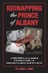 James Dunn - Kidnapping the Prince of Albany