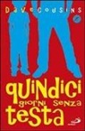 Dave Cousins - Quindici giorni senza testa