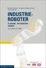 Alejandr Magaña Flores, Alejandro Magaña Flores, Gunthe Reinhart, Gunther Reinhart, Zwicker, Carola Zwicker - Industrieroboter