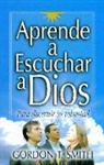 Gordon T Smith, Gordon T. Smith - Aprende A Escuchar A Dios