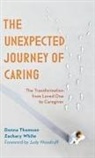 Donna Thomson, Donna White Thomson, Zachary White, Zachary/ Thomson White - Unexpected Journey of Caring