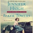 Jennifer Haigh, Anna Fields - Baker Towers (Audio book)