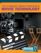 Allan Morey, Kristen Pope - The 12 Biggest Breakthroughs in Movie Technology