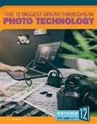 Blake Hoena, Allan Morey - The 12 Biggest Breakthroughs in Photo Technology