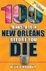 Beth D'Addono - 100 Things to Do in New Orleans Before You Die, 2nd Edition