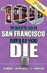 Kimberley Lovato, Jill K Robinson, Jill K. Robinson - 100 Things to Do in San Francisco Before You Die, 2nd Edition